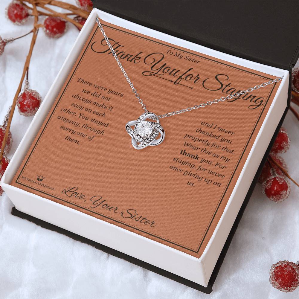 Thank You for Staying - Love Knot Necklace for Sister