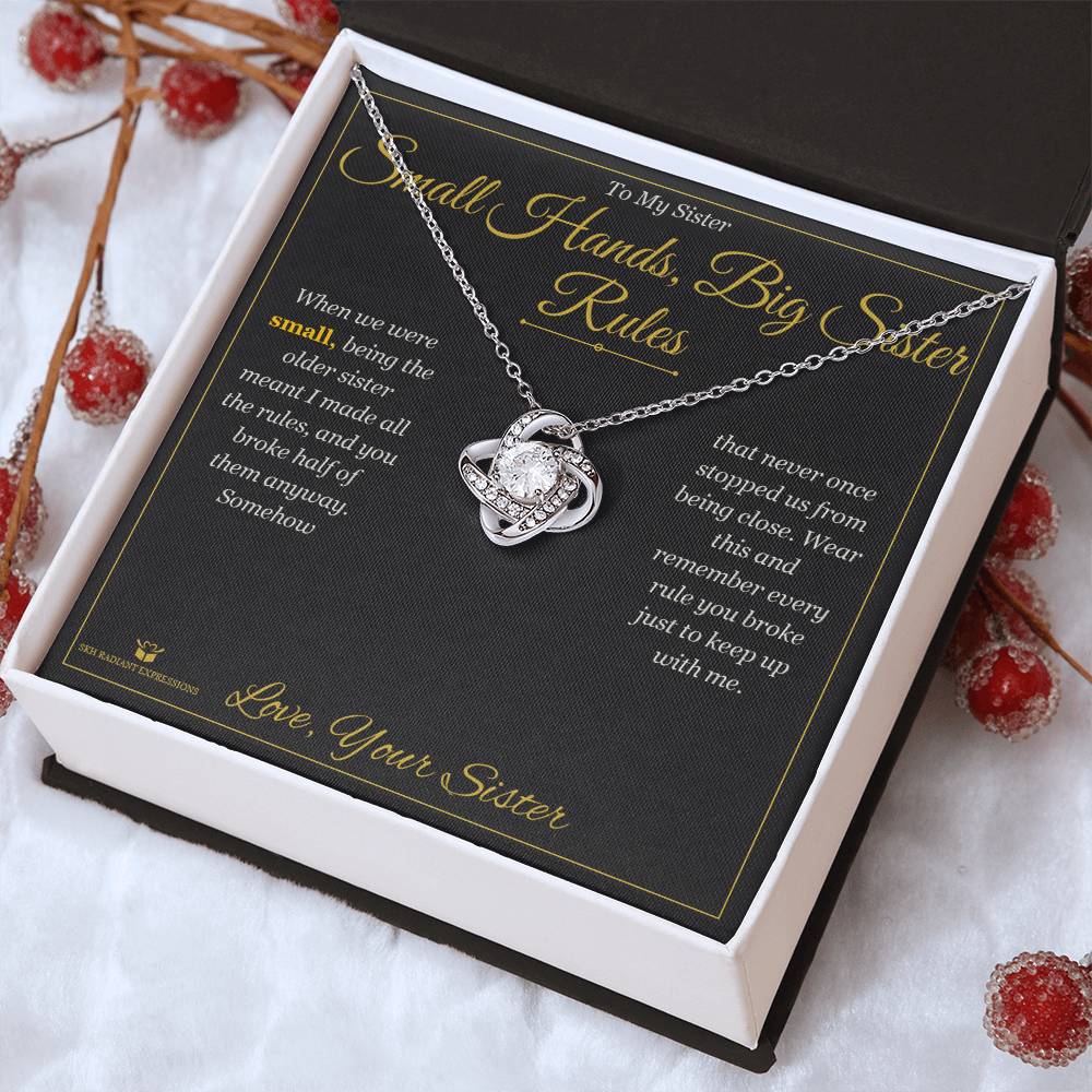 Small Hands, Big Sister Rules - Love Knot Necklace for Sister