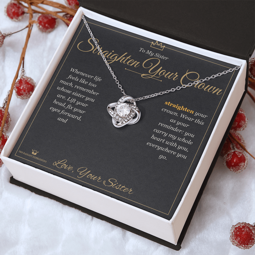 Straighten Your Crown - Love Knot Necklace for Sister