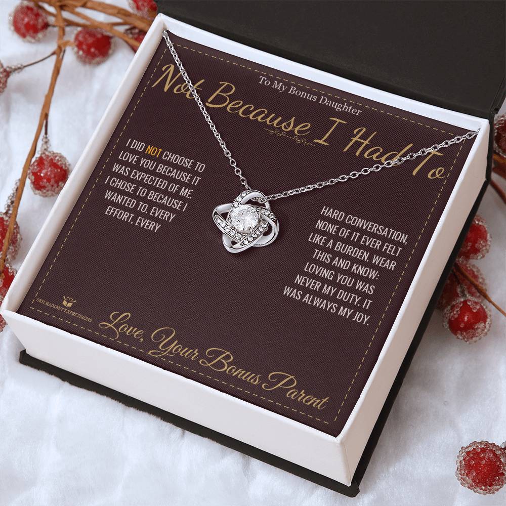 Not Because I Had To - Love Knot Necklace for Stepdaughter