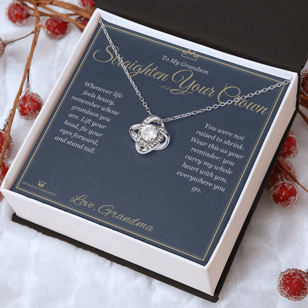 Straighten Your Crown - Love Knot Necklace for Grandson