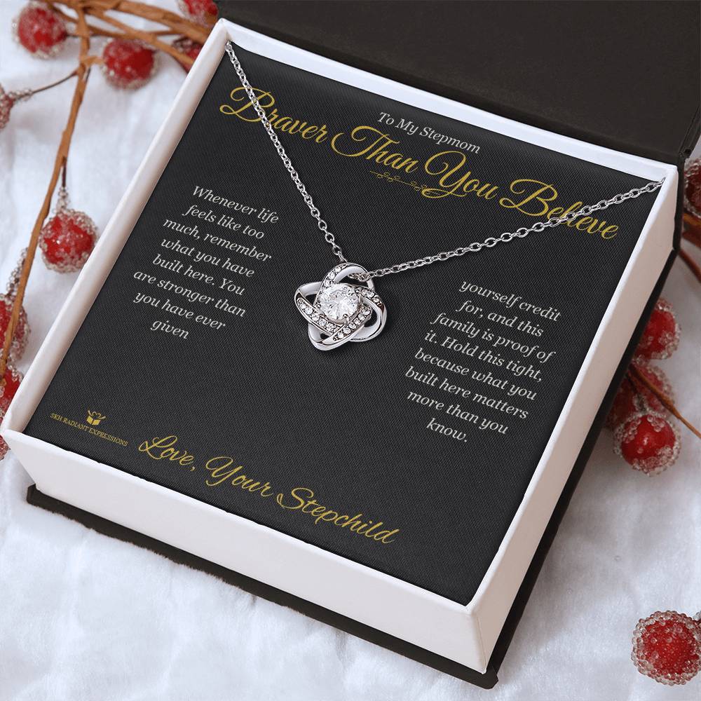 Braver Than You Believe - Love Knot Necklace for Stepmom
