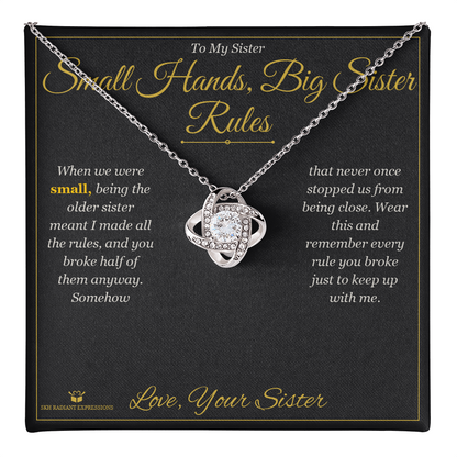 Small Hands, Big Sister Rules - Love Knot Necklace for Sister