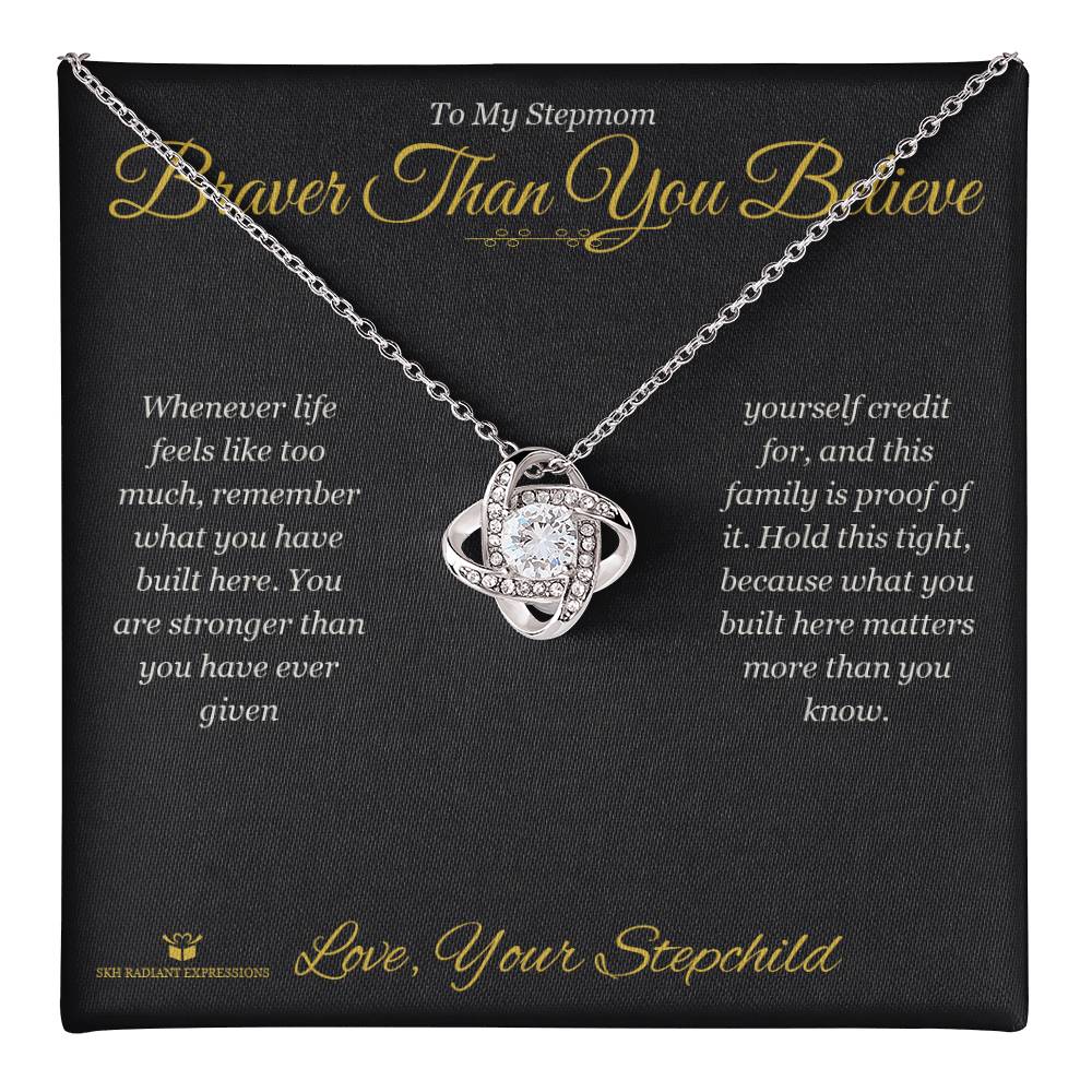 Braver Than You Believe - Love Knot Necklace for Stepmom