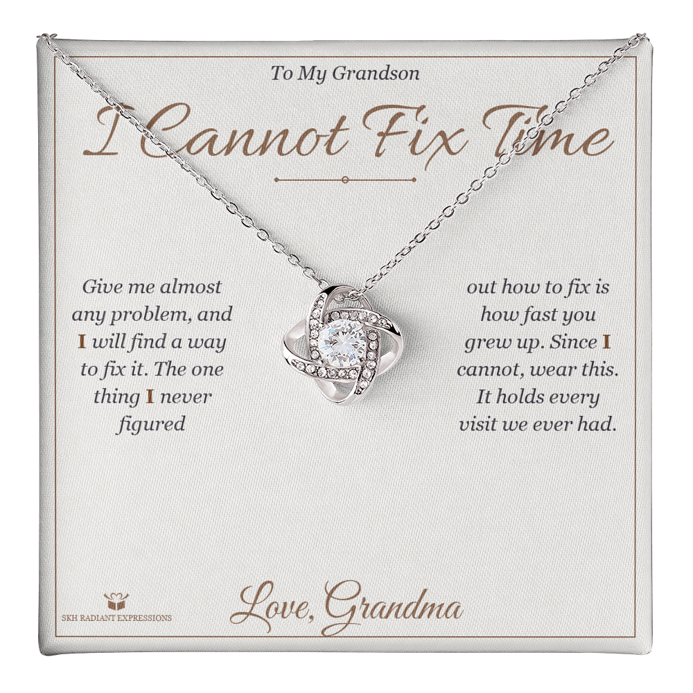 I Cannot Fix Time - Love Knot Necklace for Grandson