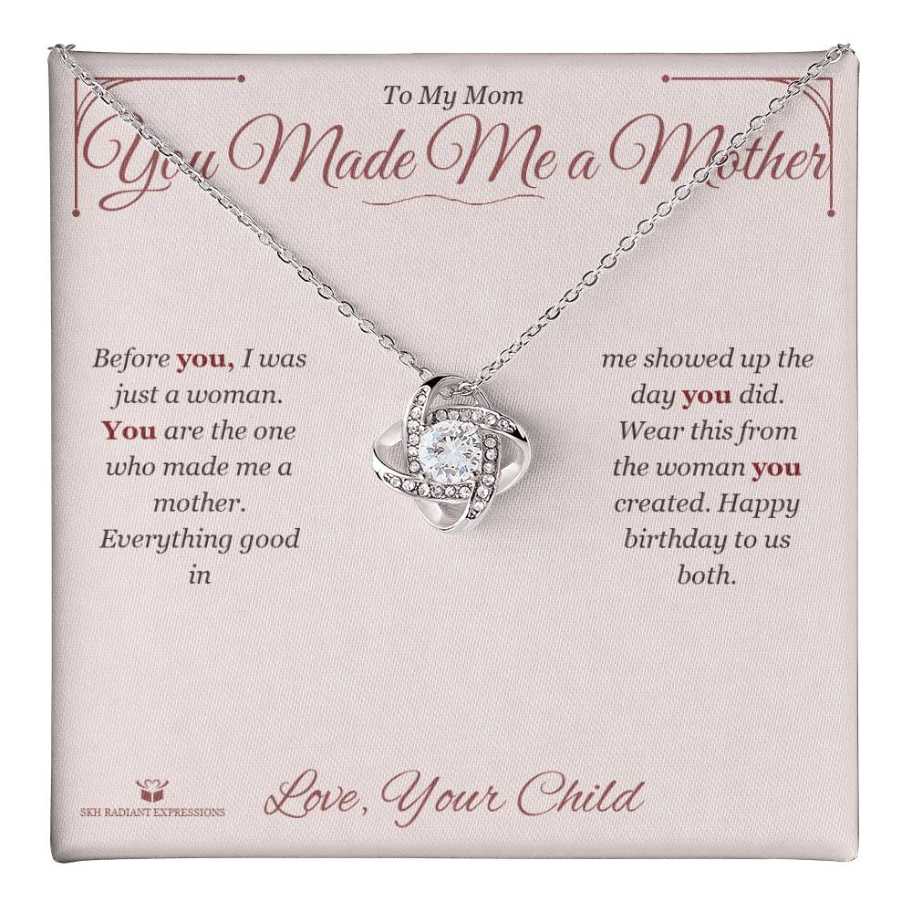 You Made Me a Mother - Love Knot Necklace for Mom