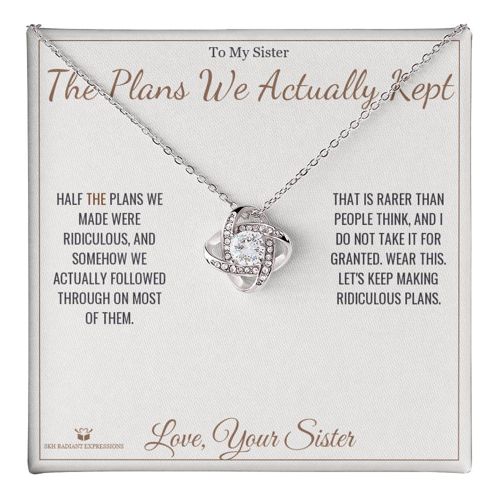 The Plans We Actually Kept - Love Knot Necklace for Sister