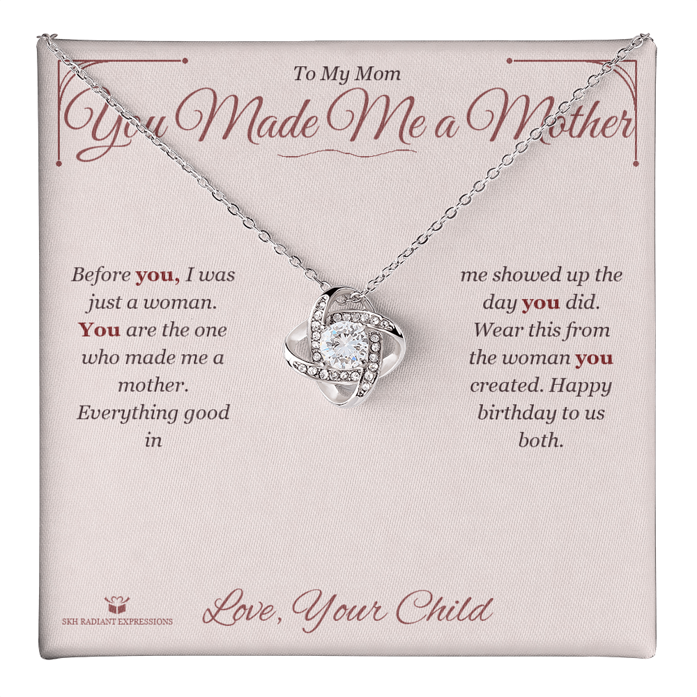 You Made Me a Mother - Love Knot Necklace for Mom