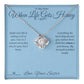 When Life Gets Heavy - Love Knot Necklace for Sister