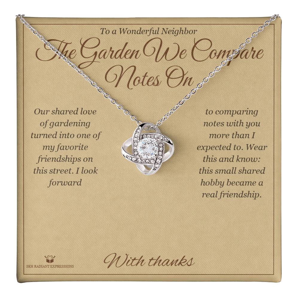 The Garden We Compare Notes On - Love Knot Necklace for Neighbor