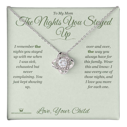 The Nights You Stayed Up - Love Knot Necklace for Mom
