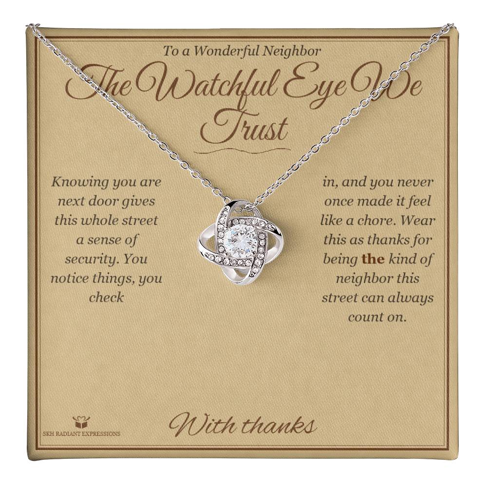 The Watchful Eye We Trust - Love Knot Necklace for Neighbor