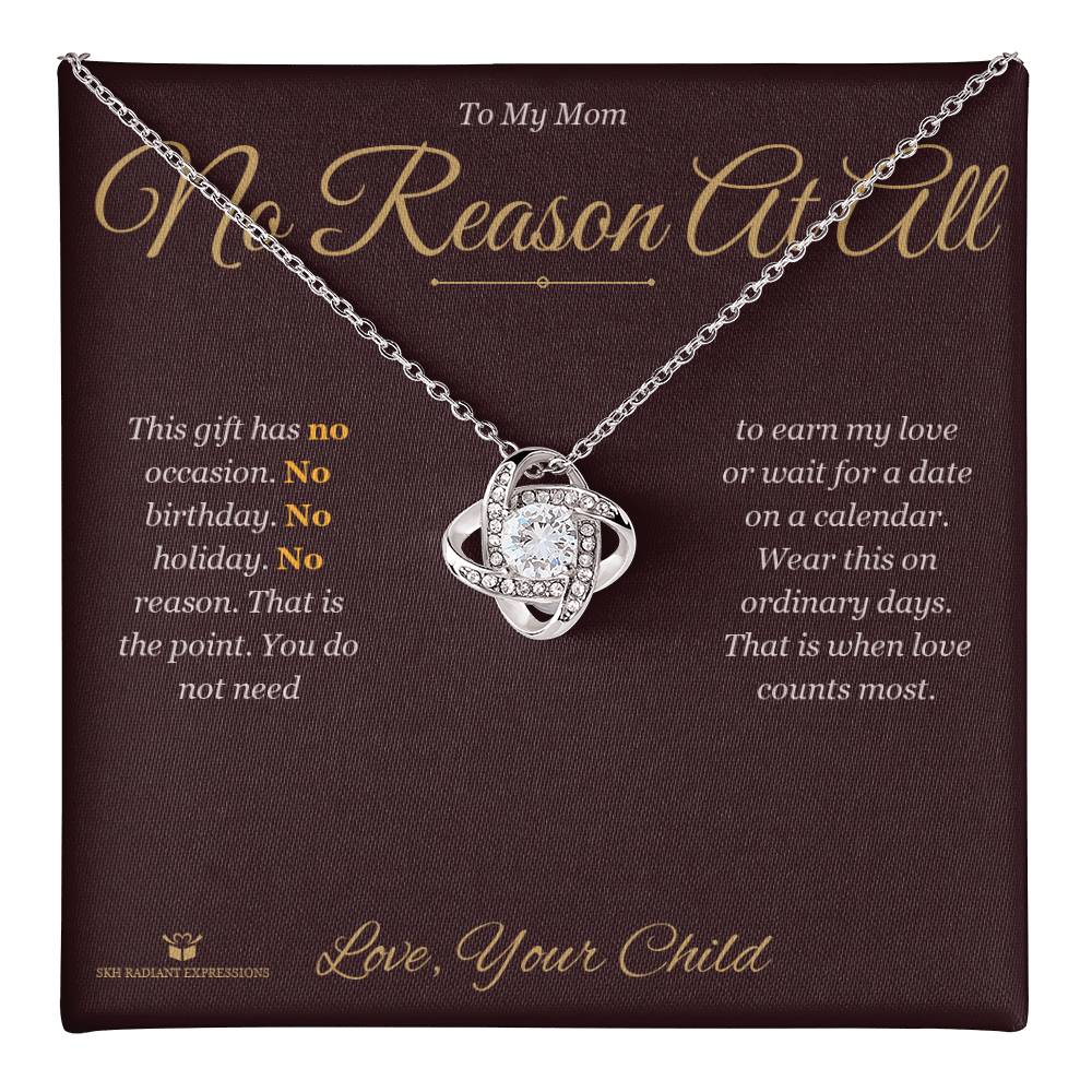 No Reason At All - Love Knot Necklace for Mom