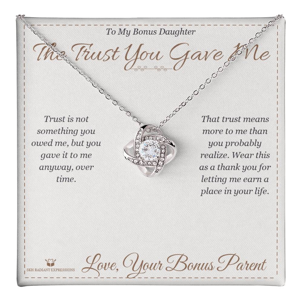 The Trust You Gave Me - Love Knot Necklace for Stepdaughter