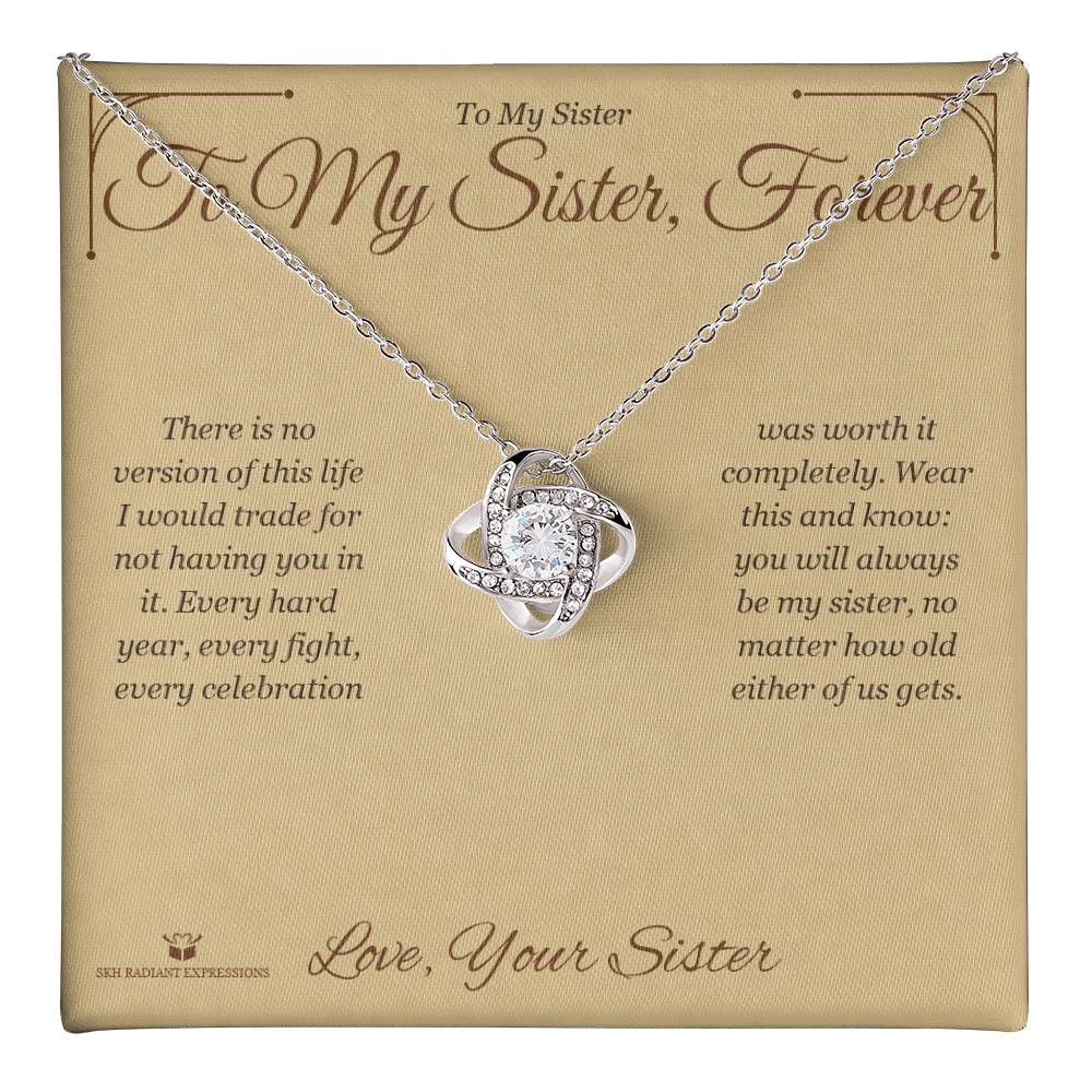 To My Sister, Forever - Love Knot Necklace for Sister