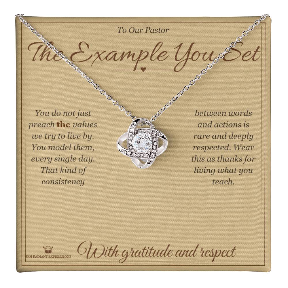 The Example You Set - Love Knot Necklace for Pastor