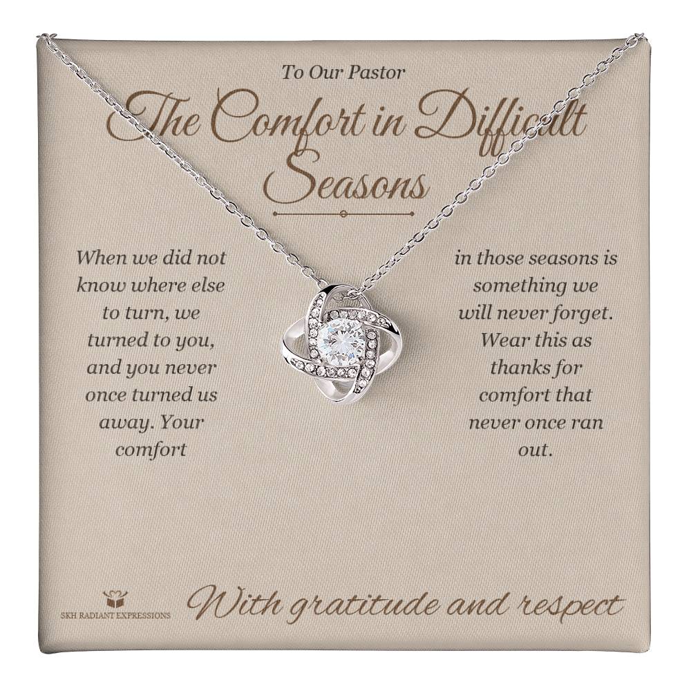 The Comfort in Difficult Seasons - Love Knot Necklace for Pastor