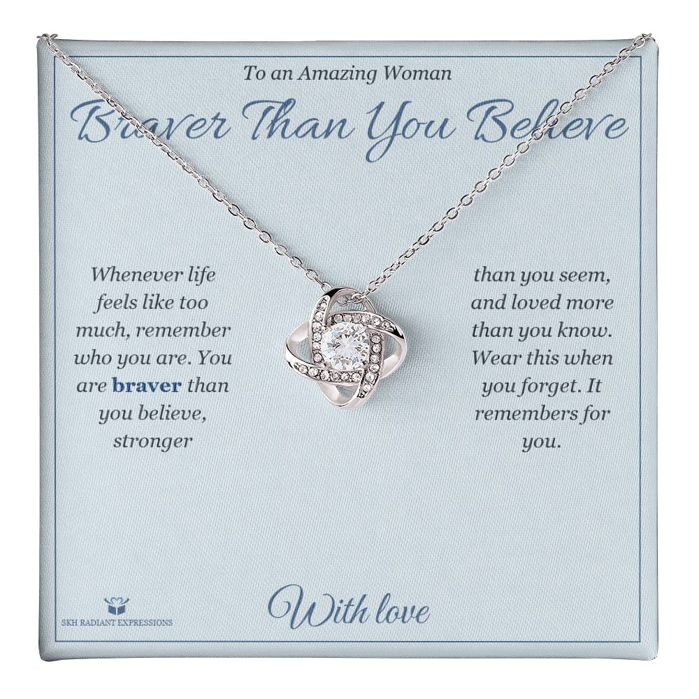 Braver Than You Believe - Love Knot Necklace for Her