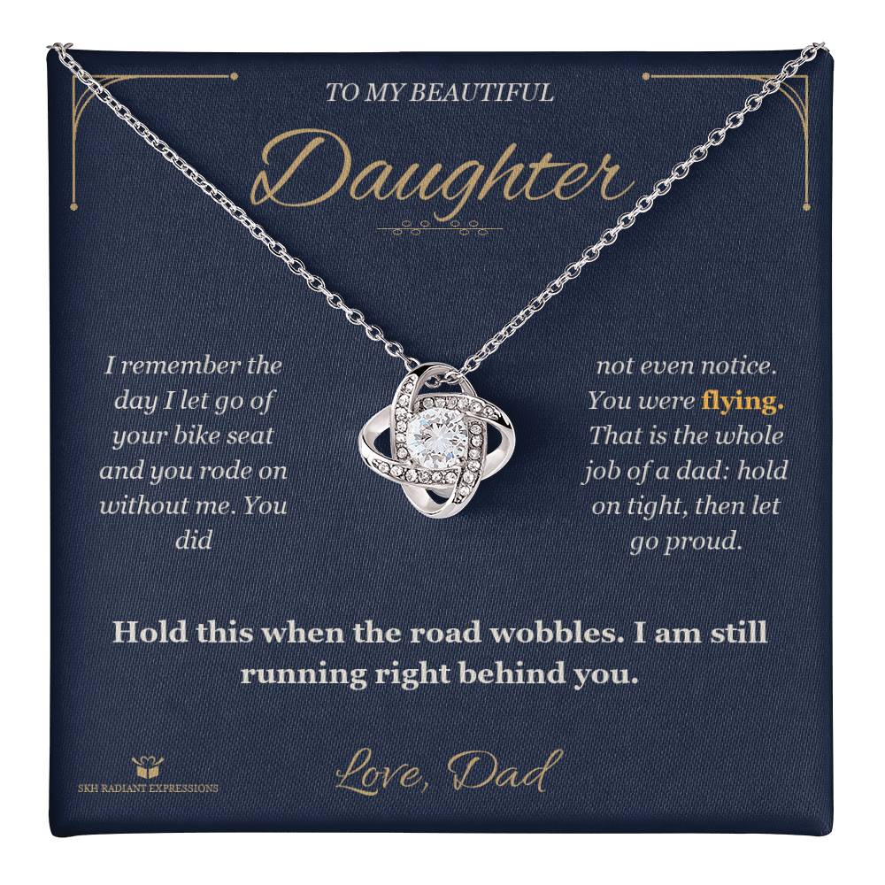 When I Let Go of the Seat - Love Knot Necklace for Daughter