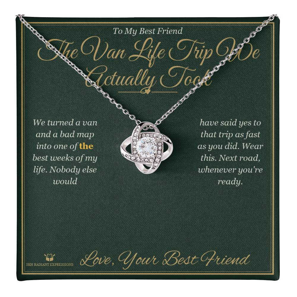 The Van Life Trip We Actually Took - Love Knot Necklace for Best Friend