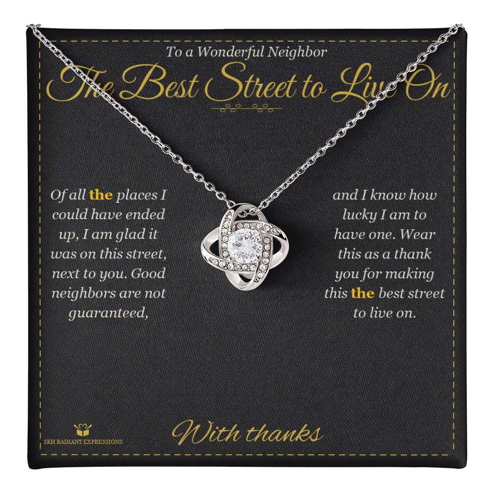 The Best Street to Live On - Love Knot Necklace for Neighbor