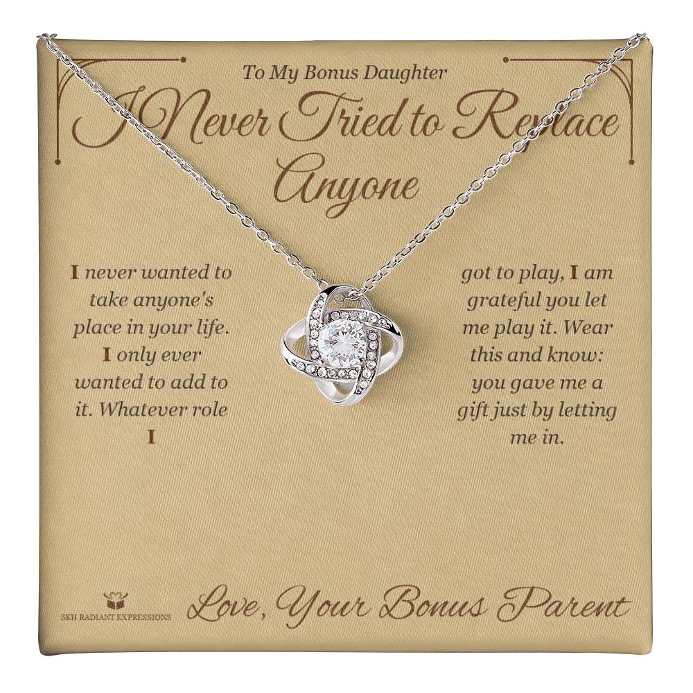 I Never Tried to Replace Anyone - Love Knot Necklace for Stepdaughter