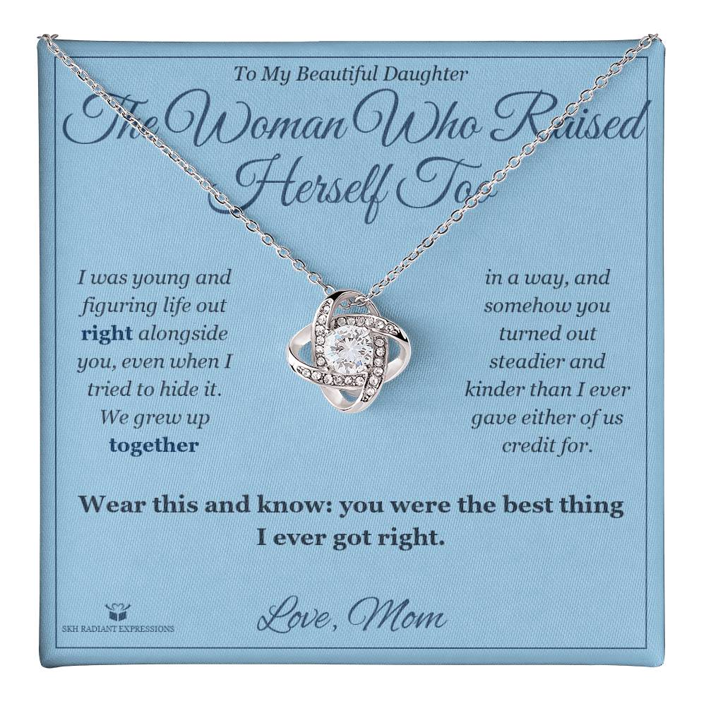 The Woman Who Raised Herself Too - Love Knot Necklace for Daughter