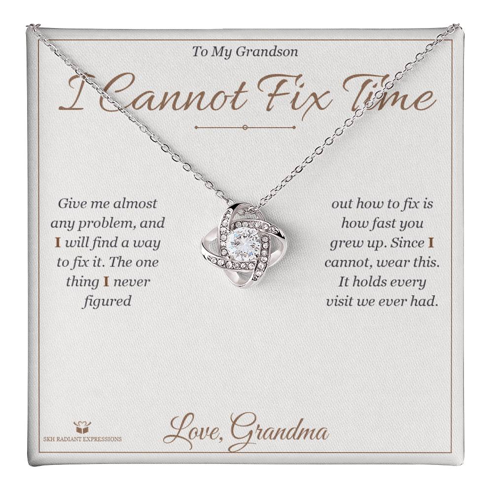 I Cannot Fix Time - Love Knot Necklace for Grandson