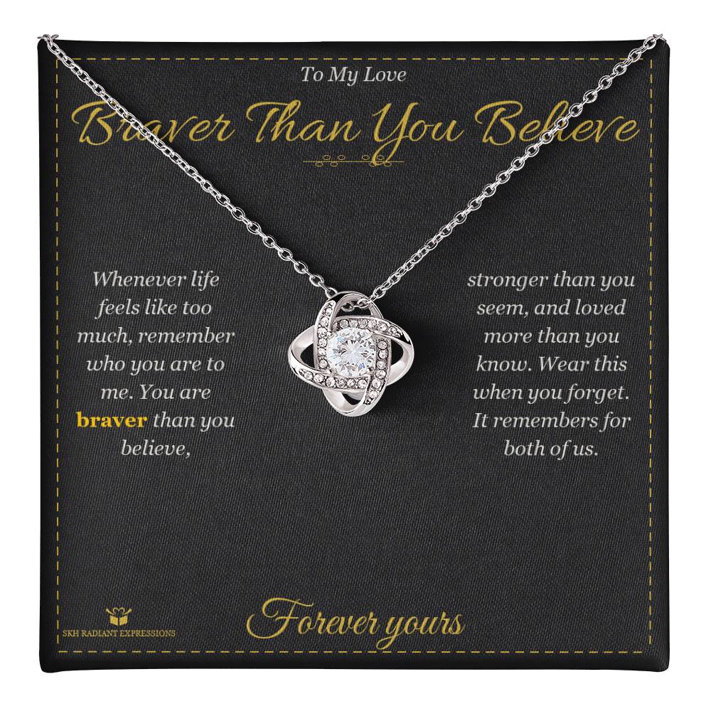 Braver Than You Believe - Love Knot Necklace for Partner