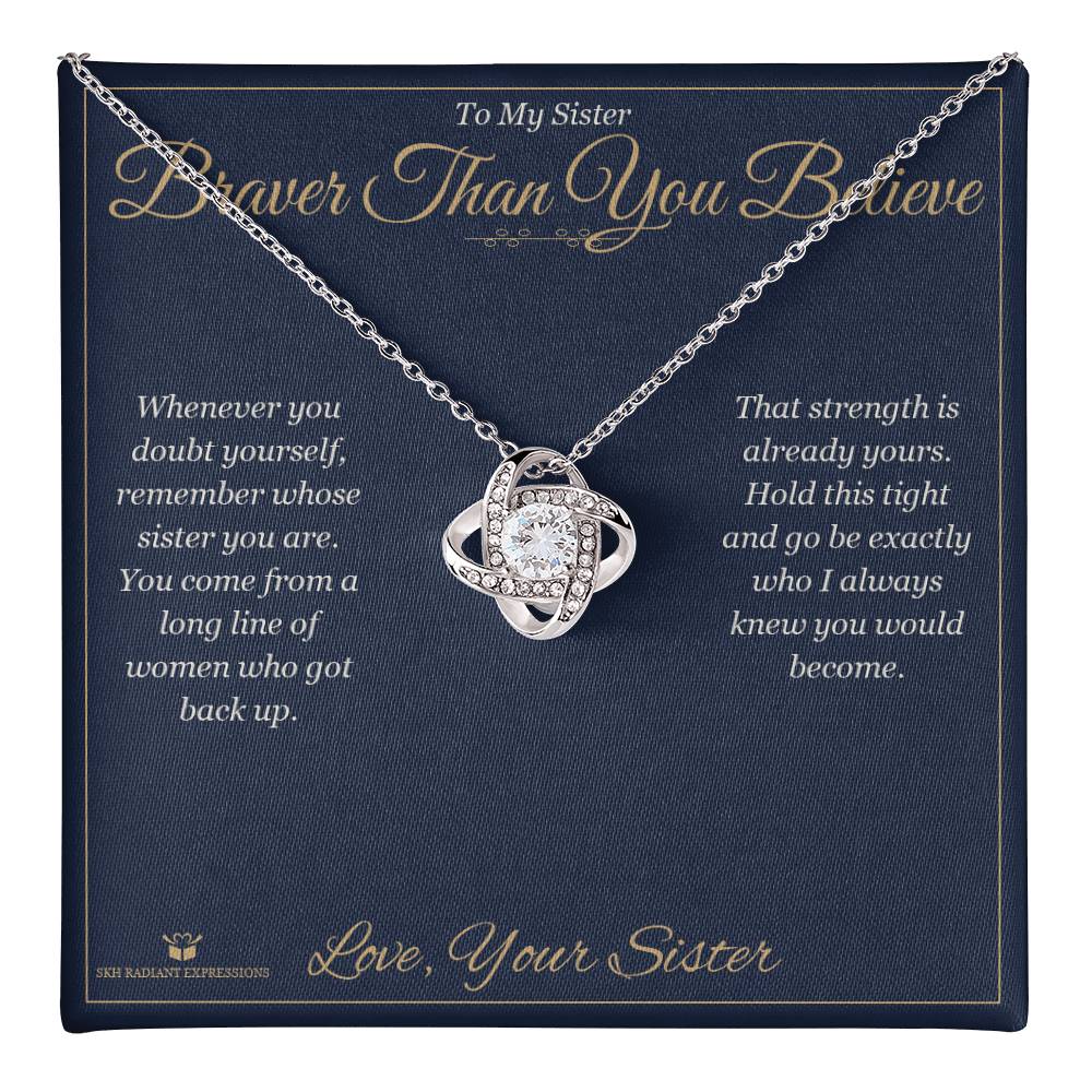 Braver Than You Believe - Love Knot Necklace for Sister