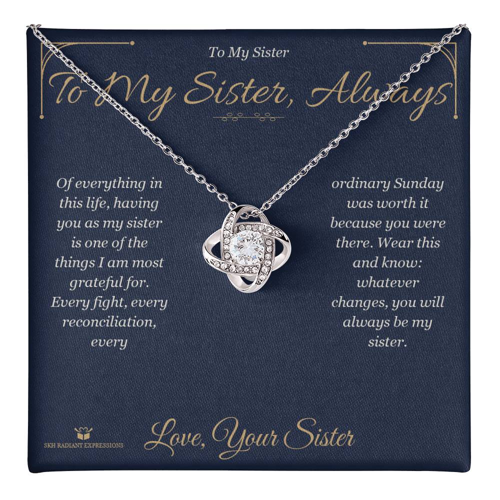 To My Sister, Always - Love Knot Necklace for Sister