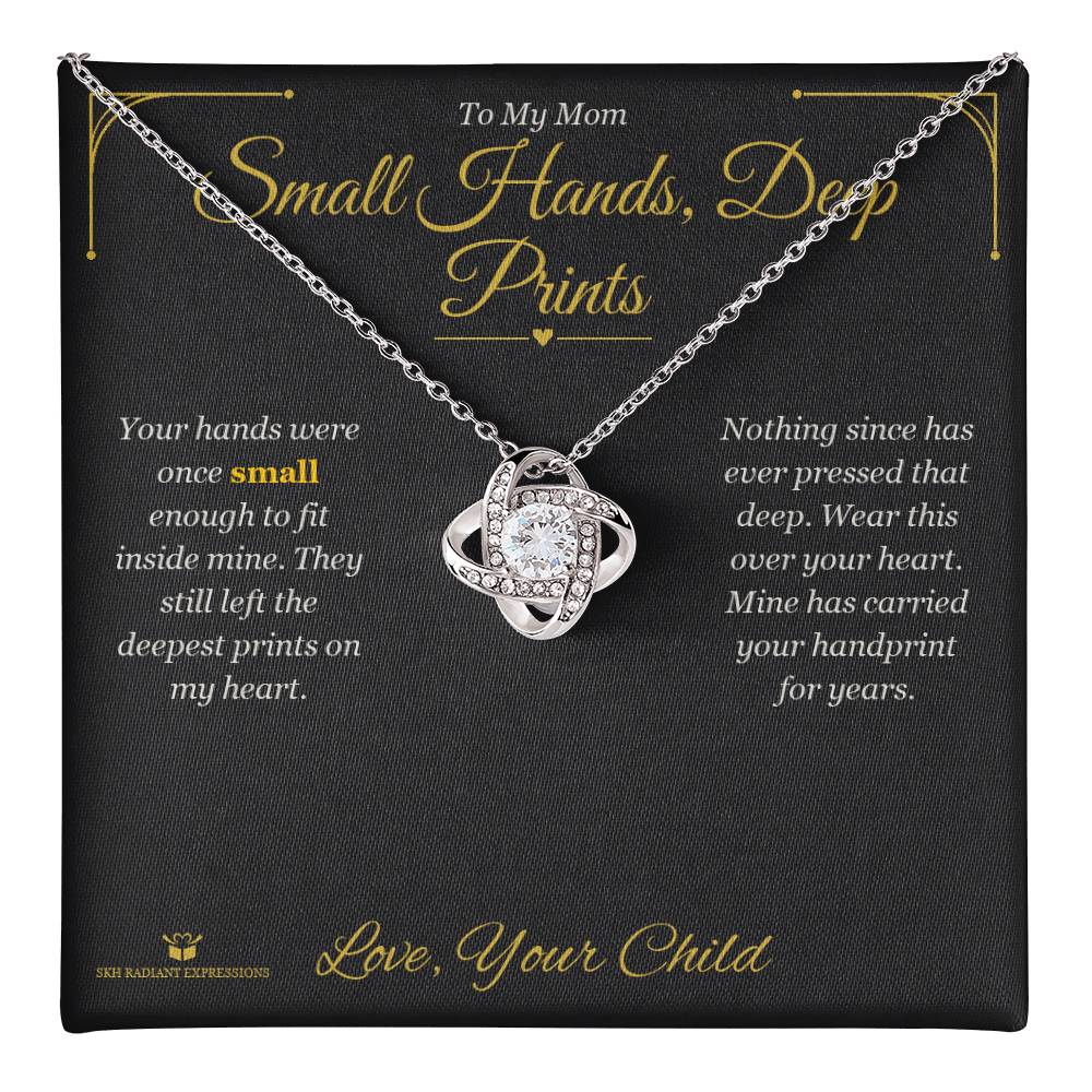 Small Hands, Deep Prints - Love Knot Necklace for Mom