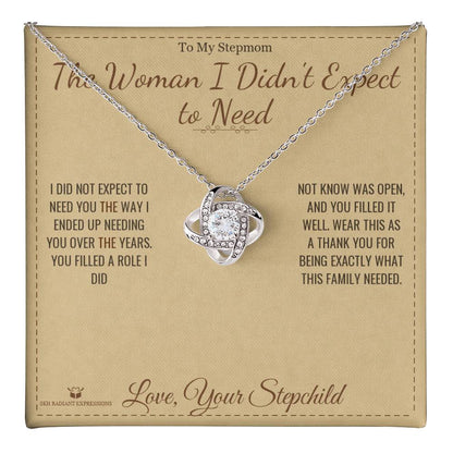 The Woman I Didn't Expect to Need - Love Knot Necklace for Stepmom