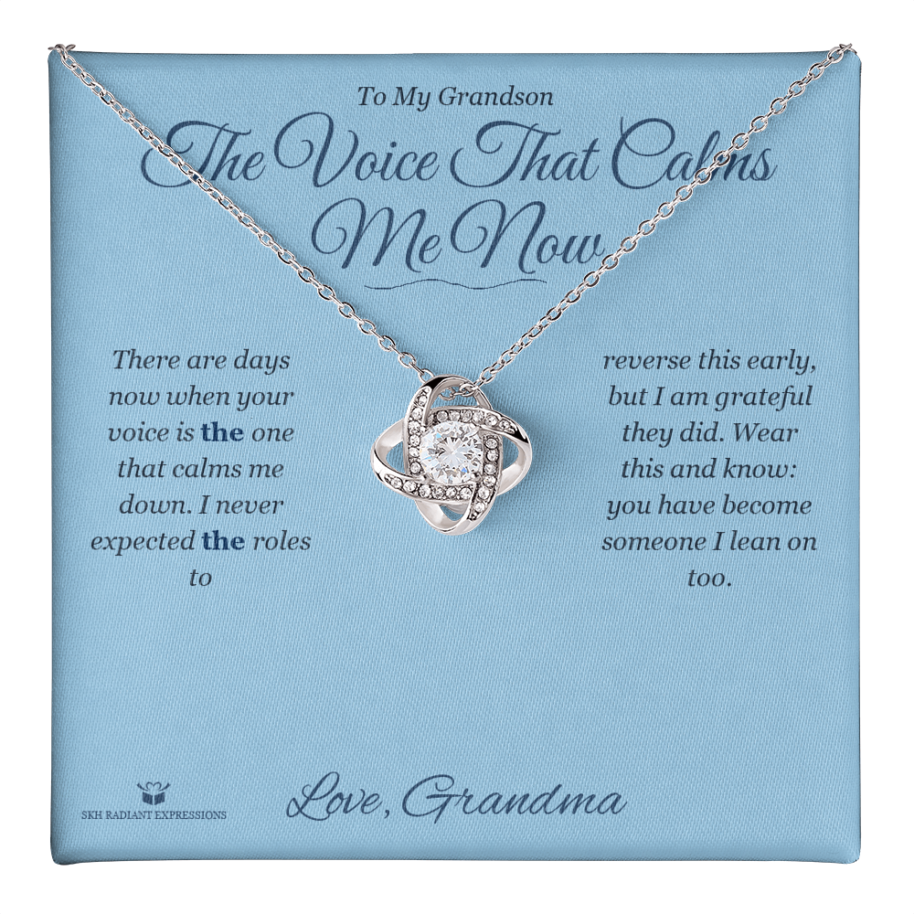 The Voice That Calms Me Now - Love Knot Necklace for Grandson