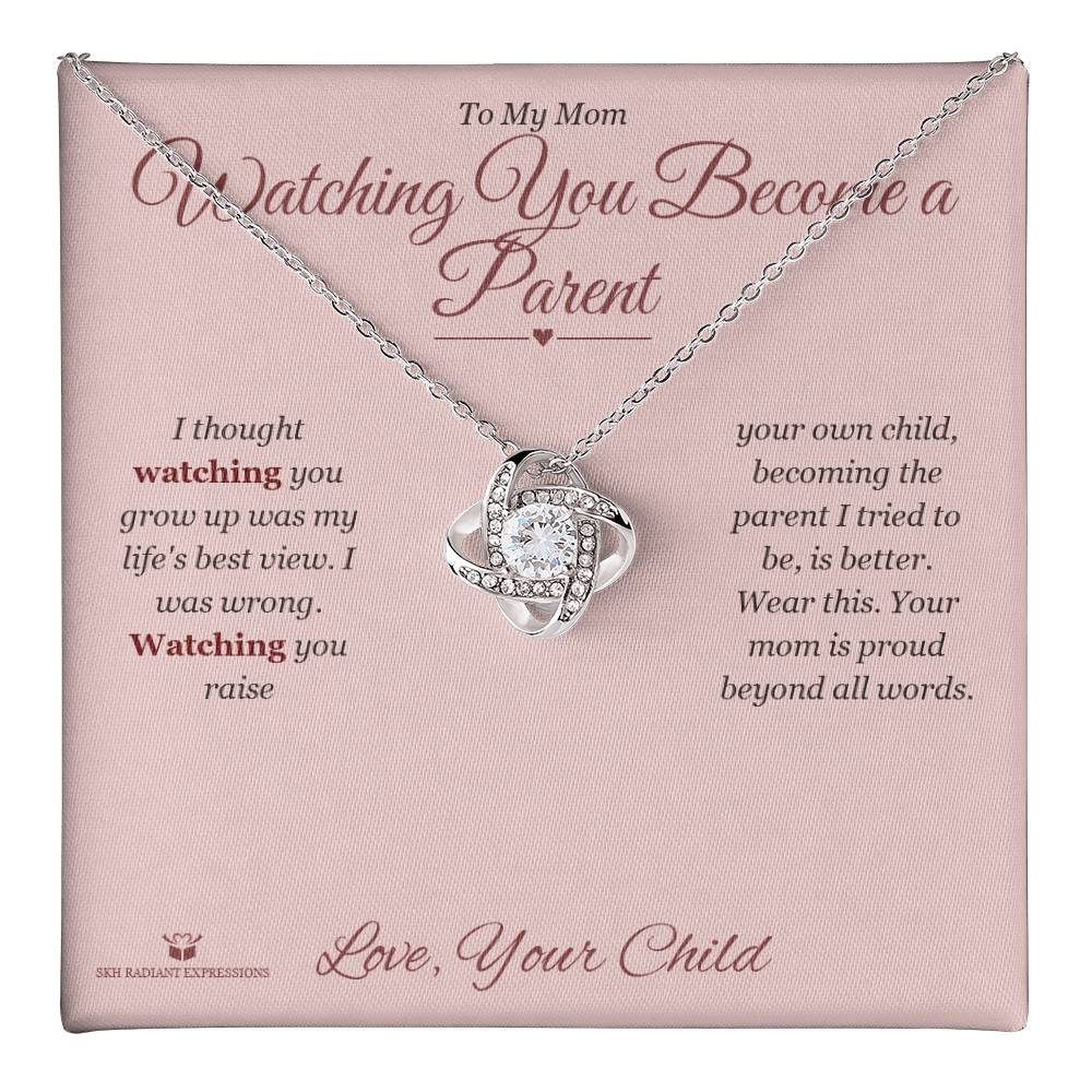 Watching You Become a Parent - Love Knot Necklace for Mom