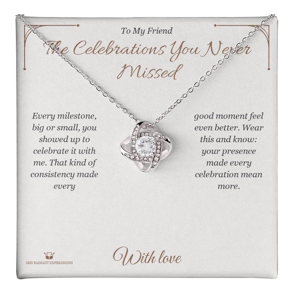 The Celebrations You Never Missed - Love Knot Necklace for Friend
