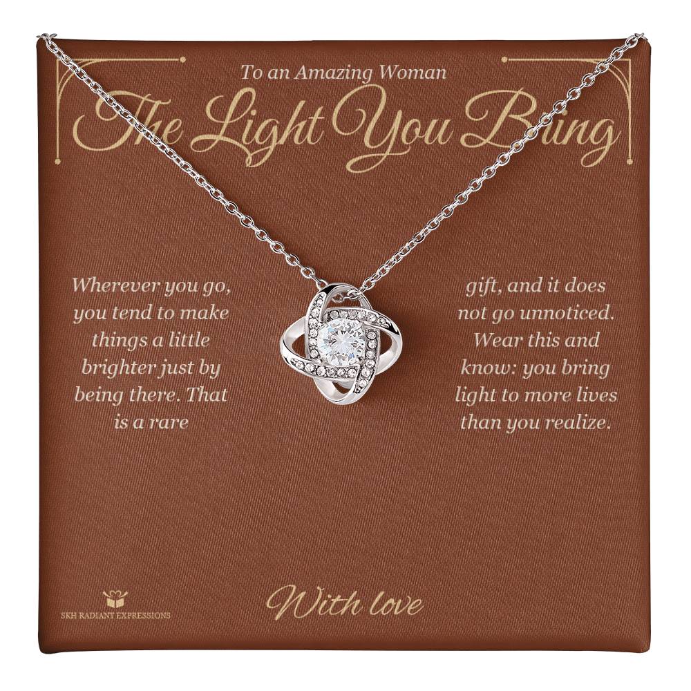 The Light You Bring - Love Knot Necklace for Her