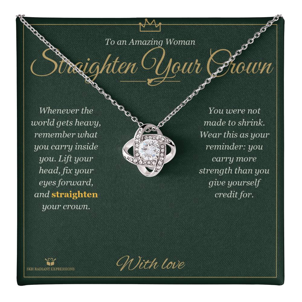Straighten Your Crown - Love Knot Necklace for Her