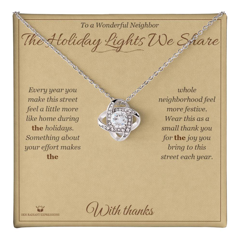 The Holiday Lights We Share - Love Knot Necklace for Neighbor