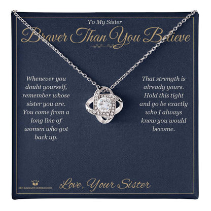 Braver Than You Believe - Love Knot Necklace for Sister
