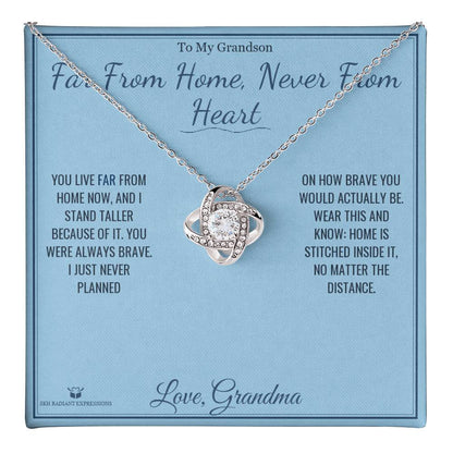 Far From Home, Never From Heart - Love Knot Necklace for Grandson