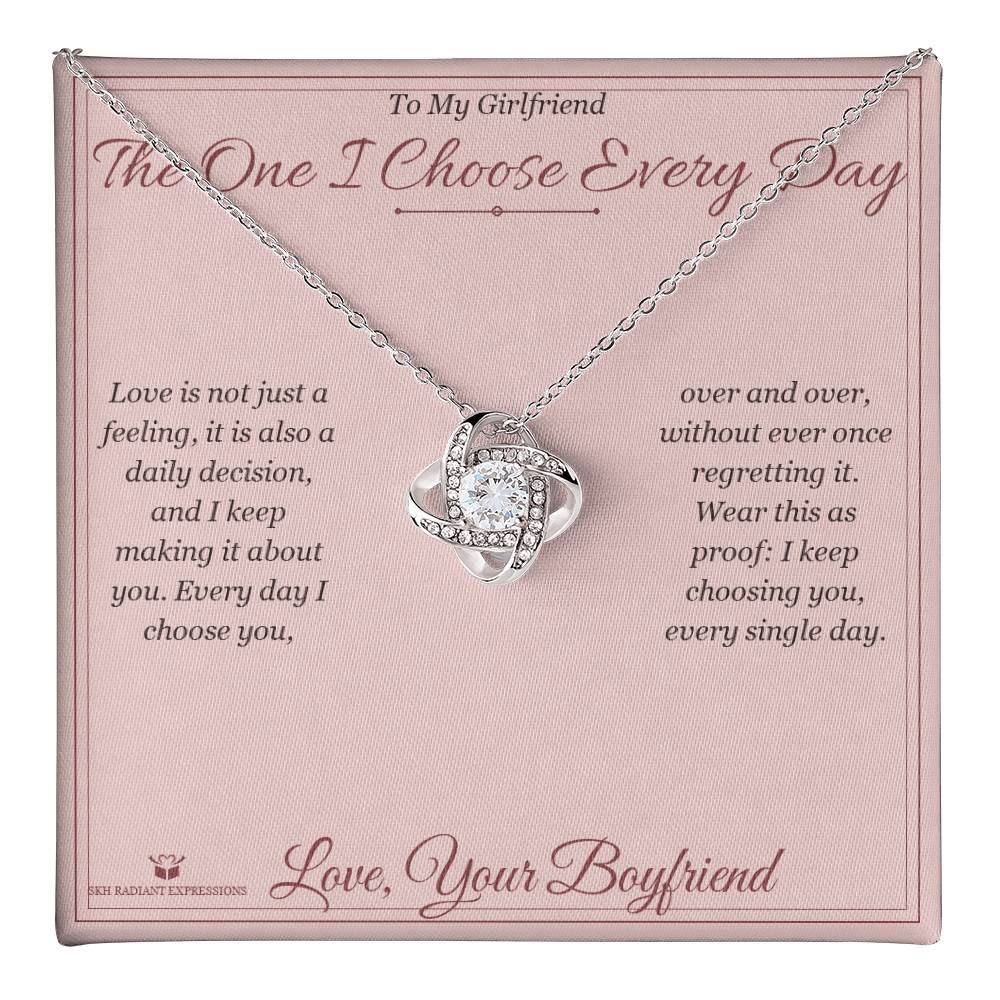 The One I Choose Every Day - Love Knot Necklace for Girlfriend