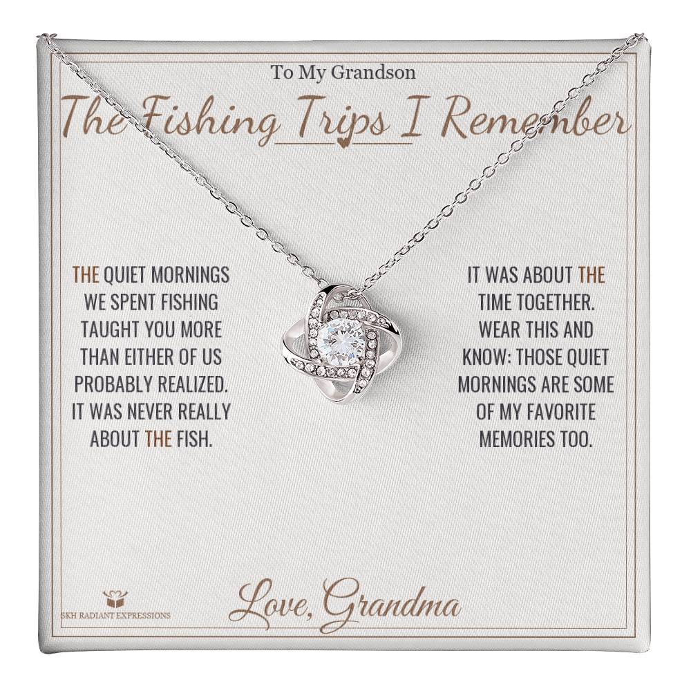 The Fishing Trips I Remember - Love Knot Necklace for Grandson