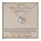 More Than I Ever Hoped For - Love Knot Necklace for Girlfriend