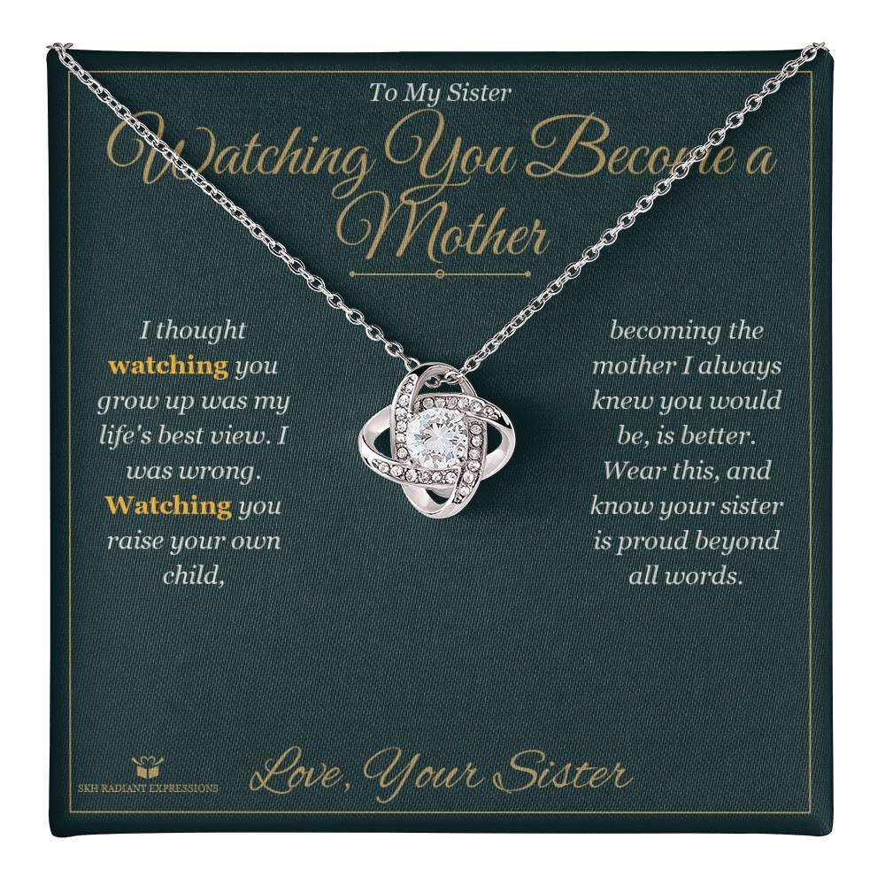 Watching You Become a Mother - Love Knot Necklace for Sister