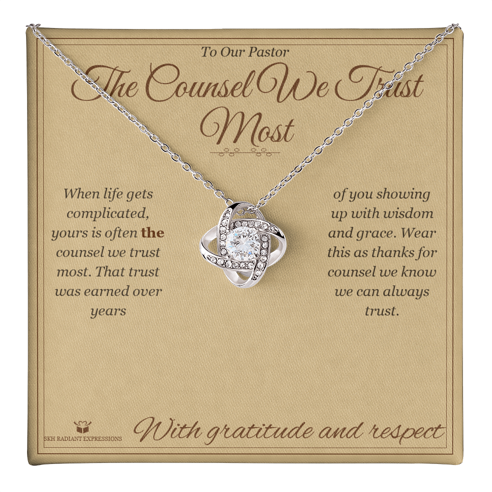The Counsel We Trust Most - Love Knot Necklace for Pastor
