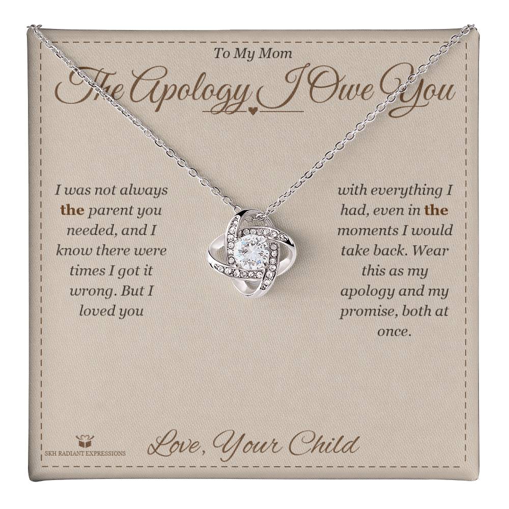 The Apology I Owe You - Love Knot Necklace for Mom