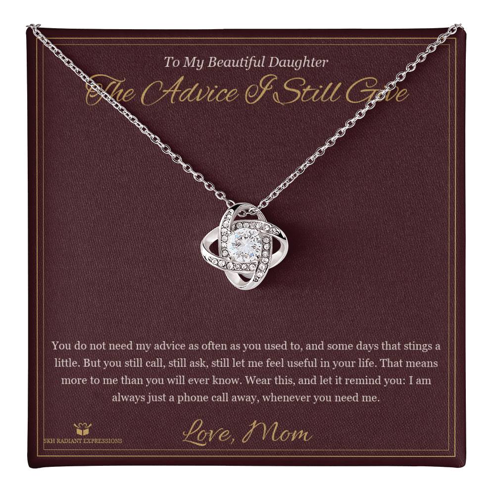 The Advice I Still Give - Love Knot Necklace for Daughter