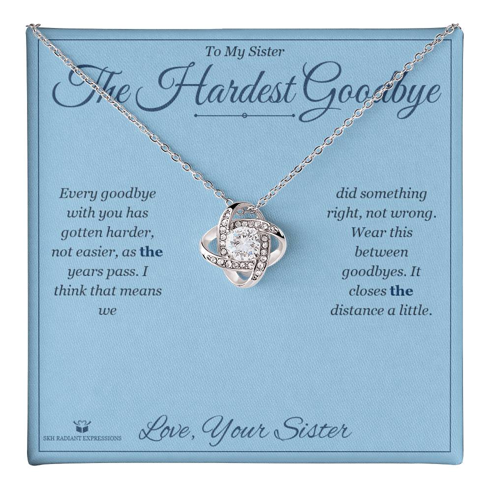 The Hardest Goodbye - Love Knot Necklace for Sister