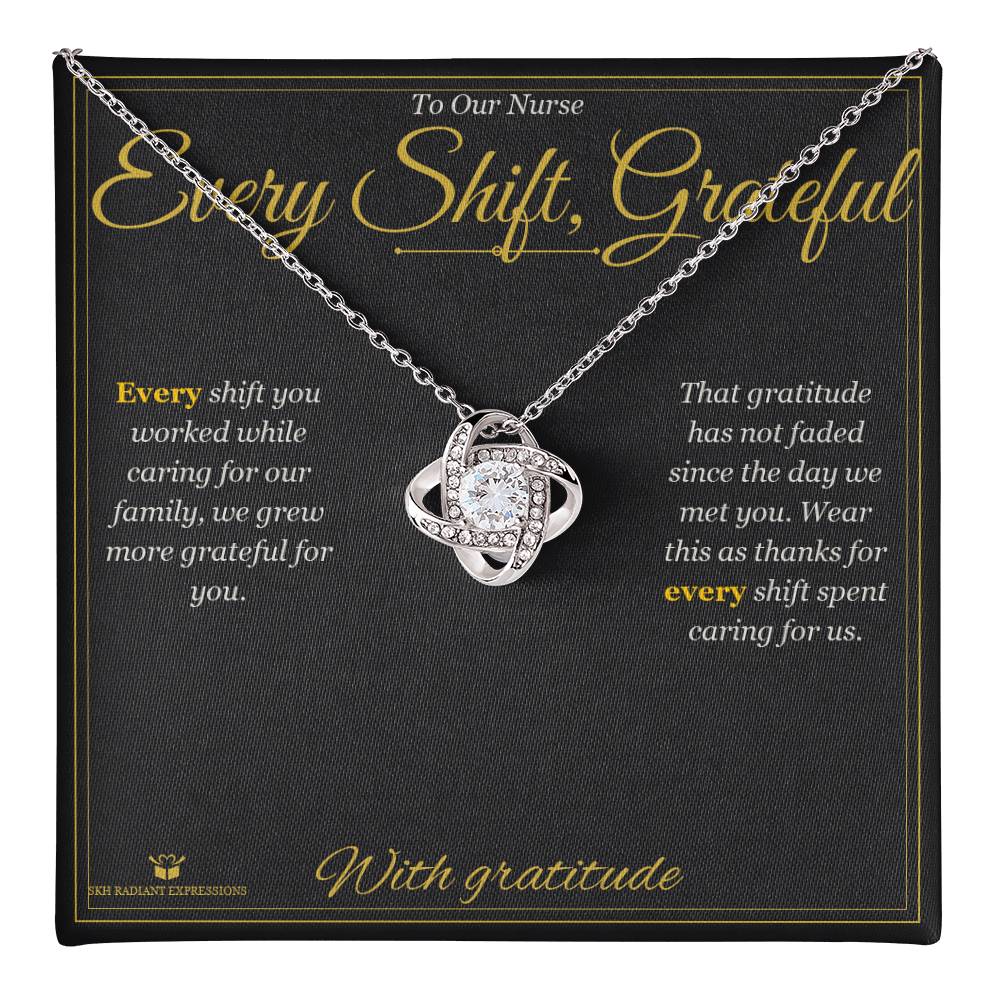 Every Shift, Grateful - Love Knot Necklace for Nurse
